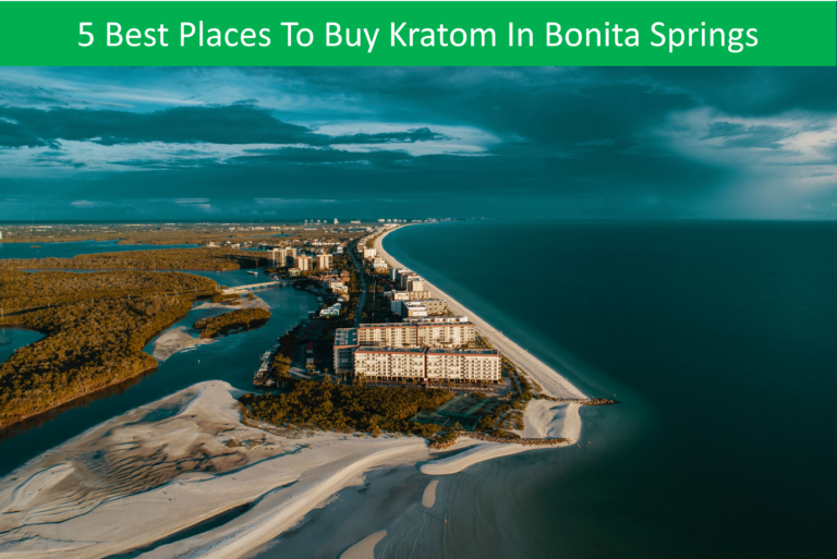 5 of The Best Places To Buy Kratom in Bonita Springs