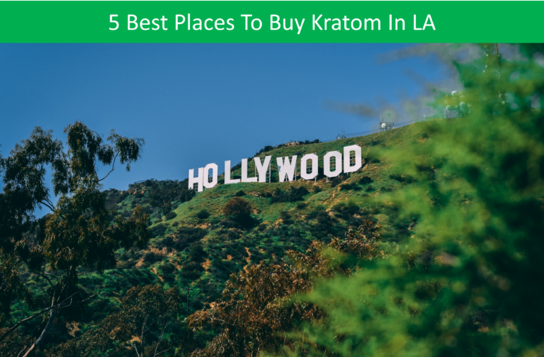 5 Places To Buy Kratom in LA