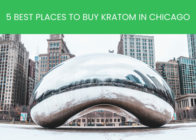 The 5 Best Places To Buy Kratom in Chicago